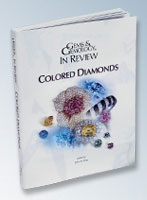 GEMS & GEMOLOGY IN REVIEW COLORED DIAMONDS